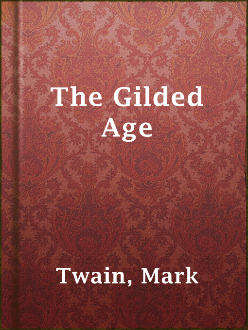 Title details for The Gilded Age by Mark Twain - Wait list